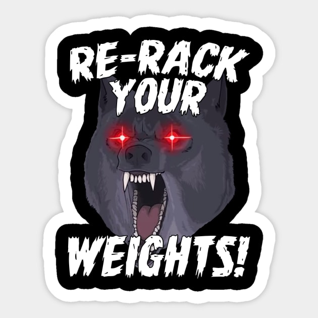 Funny Gym Wolf Re-Rack Weights Muscle Lift Sticker by WorkoutQuotes